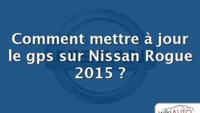 Comment mettre à jour le gps sur Nissan Rogue 2015 ?