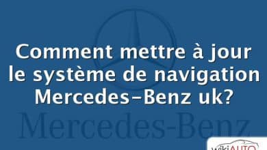 Comment mettre à jour le système de navigation Mercedes-Benz uk?