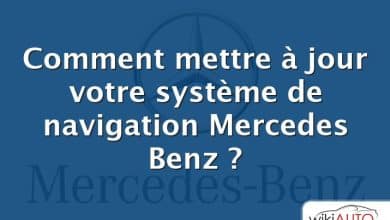 Comment mettre à jour votre système de navigation Mercedes Benz ?