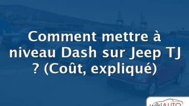 Comment mettre à niveau Dash sur Jeep TJ ?  (Coût, expliqué)