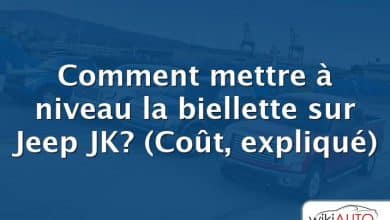 Comment mettre à niveau la biellette sur Jeep JK?  (Coût, expliqué)