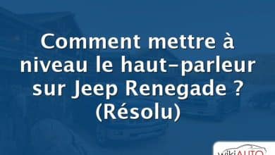 Comment mettre à niveau le haut-parleur sur Jeep Renegade ?  (Résolu)