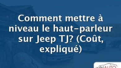 Comment mettre à niveau le haut-parleur sur Jeep TJ?  (Coût, expliqué)