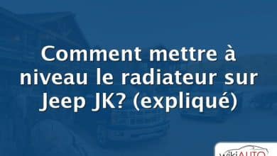 Comment mettre à niveau le radiateur sur Jeep JK?  (expliqué)