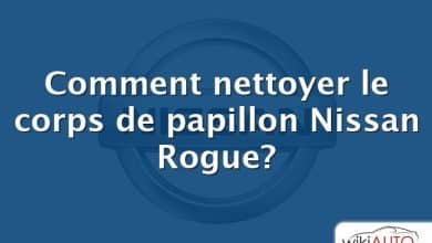 Comment nettoyer le corps de papillon Nissan Rogue?