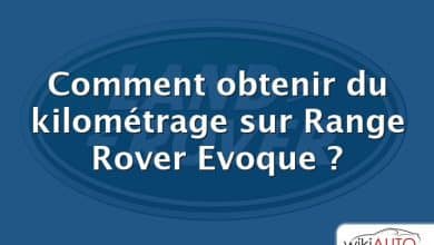 Comment obtenir du kilométrage sur Range Rover Evoque ?