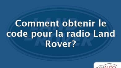 Comment obtenir le code pour la radio Land Rover?