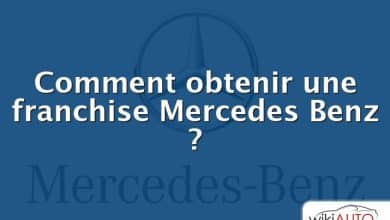 Comment obtenir une franchise Mercedes Benz ?