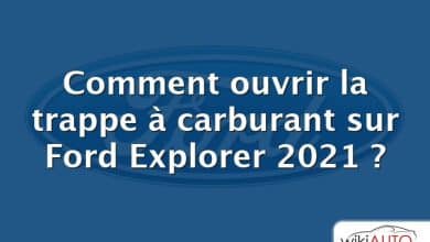 Comment ouvrir la trappe à carburant sur Ford Explorer 2021 ?