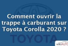 Comment ouvrir la trappe à carburant sur Toyota Corolla 2020 ?