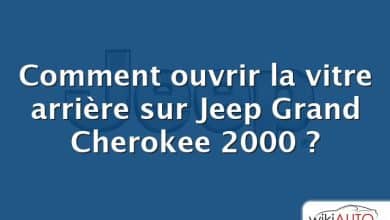 Comment ouvrir la vitre arrière sur Jeep Grand Cherokee 2000 ?