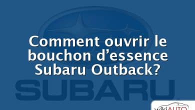 Comment ouvrir le bouchon d’essence Subaru Outback?