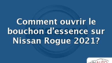 Comment ouvrir le bouchon d’essence sur Nissan Rogue 2021?