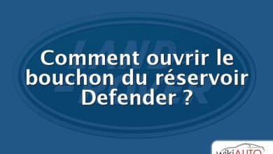 Comment ouvrir le bouchon du réservoir Defender ?