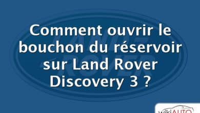 Comment ouvrir le bouchon du réservoir sur Land Rover Discovery 3 ?