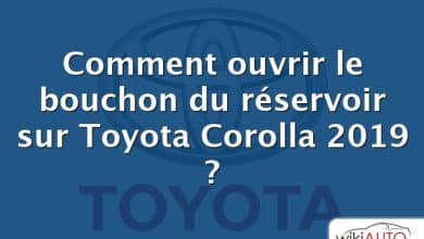 Comment ouvrir le bouchon du réservoir sur Toyota Corolla 2019 ?