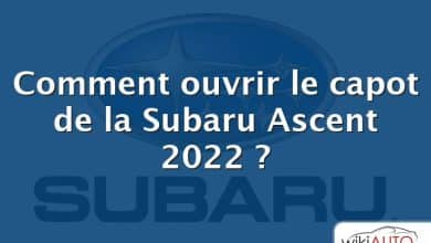 Comment ouvrir le capot de la Subaru Ascent 2022 ?