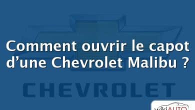Comment ouvrir le capot d’une Chevrolet Malibu ?