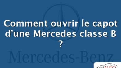 Comment ouvrir le capot d’une Mercedes classe B ?