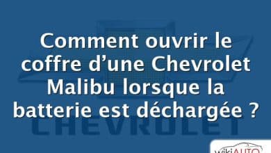 Comment ouvrir le coffre d’une Chevrolet Malibu lorsque la batterie est déchargée ?