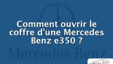 Comment ouvrir le coffre d’une Mercedes Benz e350 ?