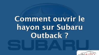 Comment ouvrir le hayon sur Subaru Outback ?