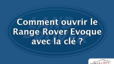 Comment ouvrir le Range Rover Evoque avec la clé ?