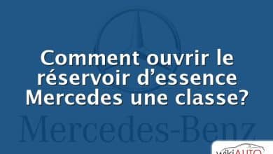 Comment ouvrir le réservoir d’essence Mercedes une classe?