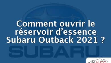 Comment ouvrir le réservoir d’essence Subaru Outback 2021 ?