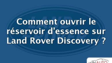 Comment ouvrir le réservoir d’essence sur Land Rover Discovery ?