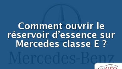 Comment ouvrir le réservoir d’essence sur Mercedes classe E ?