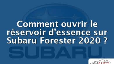 Comment ouvrir le réservoir d’essence sur Subaru Forester 2020 ?