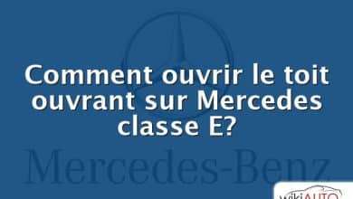 Comment ouvrir le toit ouvrant sur Mercedes classe E?