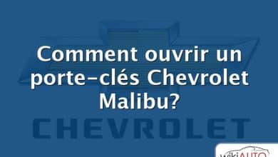 Comment ouvrir un porte-clés Chevrolet Malibu?