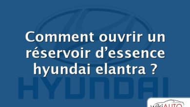 Comment ouvrir un réservoir d’essence hyundai elantra ?