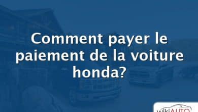 Comment payer le paiement de la voiture honda?