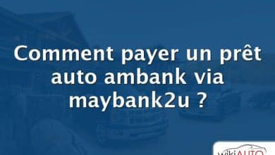 Comment payer un prêt auto ambank via maybank2u ?