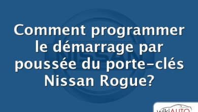 Comment programmer le démarrage par poussée du porte-clés Nissan Rogue?