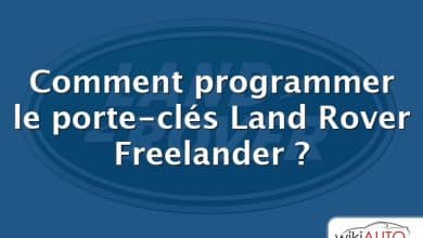 Comment programmer le porte-clés Land Rover Freelander ?