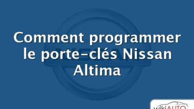 Comment programmer le porte-clés Nissan Altima