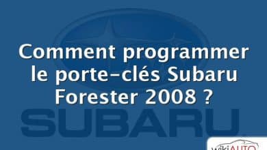 Comment programmer le porte-clés Subaru Forester 2008 ?