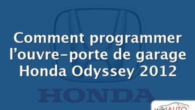 Comment programmer l’ouvre-porte de garage Honda Odyssey 2012