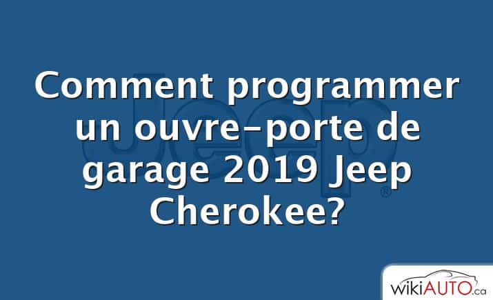 Comment programmer un ouvre-porte de garage 2019 Jeep Cherokee?