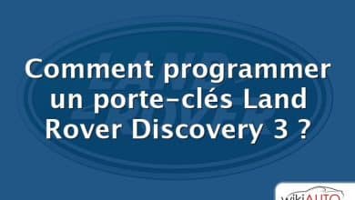 Comment programmer un porte-clés Land Rover Discovery 3 ?