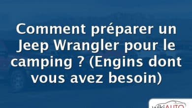 Comment préparer un Jeep Wrangler pour le camping ?  (Engins dont vous avez besoin)