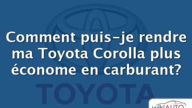 Comment puis-je rendre ma Toyota Corolla plus économe en carburant?