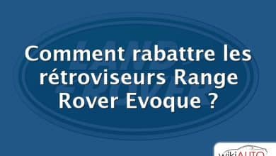 Comment rabattre les rétroviseurs Range Rover Evoque ?