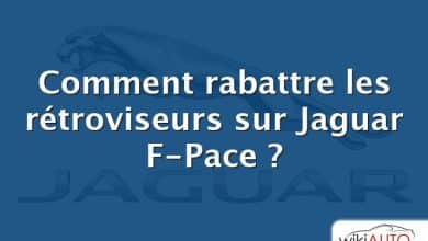 Comment rabattre les rétroviseurs sur Jaguar F-Pace ?