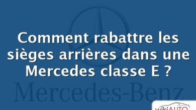 Comment rabattre les sièges arrières dans une Mercedes classe E ?