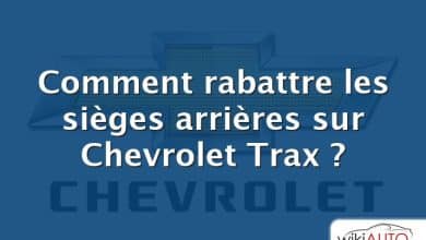 Comment rabattre les sièges arrières sur Chevrolet Trax ?